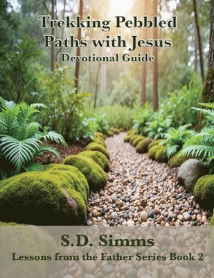 Trekking Pebbled Paths With Jesus