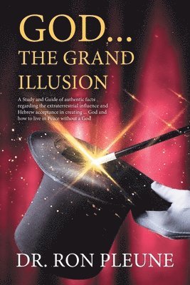 God...the Grand Illusion 1