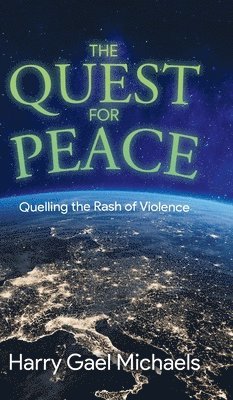 Harry Gael Michaels - Quest for Peace, Inbunden