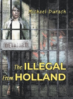 bokomslag Illegal From Holland