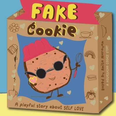 Fake Cookie: A playful, interactive, mindfulness story about self love 1