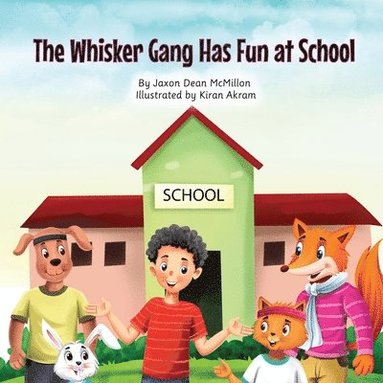 Jaxon Dean McMillon - Whisker Gang Has Fun at School, Häftad