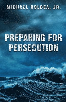 bokomslag Preparing For Persecution