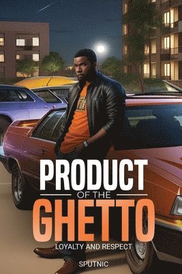 Product of the Ghetto 1