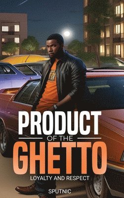 Product of the Ghetto 1