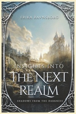 Erika Ravnsborg - Insights into the Next Realm, Häftad