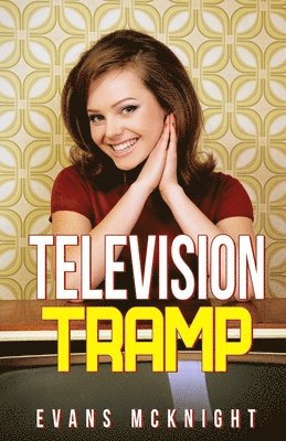 Evans McKnight - Television Tramp, Häftad