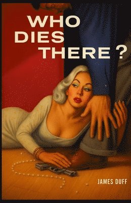 James Duff - Who Dies There?, Häftad