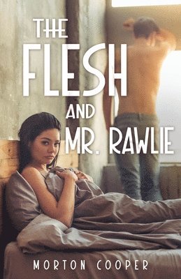 Morton Cooper - Flesh - and Mr. Rawlie, Häftad