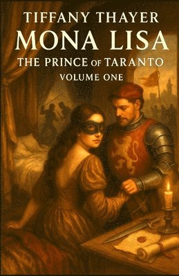 Mona Lisa: The Prince of Taranto, Volume One