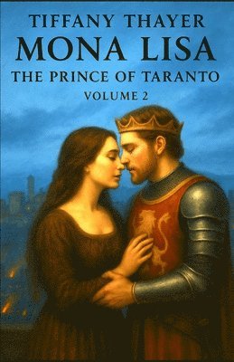 Mona Lisa: The Prince of Taranto, Volume Two