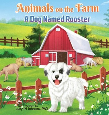 Lucy M Johnson, Rick L Johnson - Animals on the Farm, Inbunden