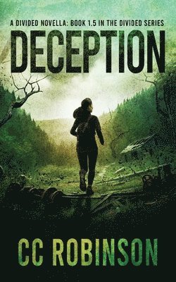 Deception: A Divided novella: Book 1.5 in the Divides Series 1