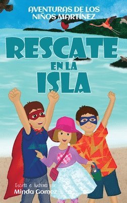 Minda Gomez, Moisés Gómez - Rescate en la isla, Inbunden