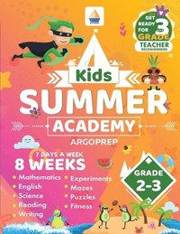 bokomslag Kids Summer Academy by ArgoPrep - Grades 2-3