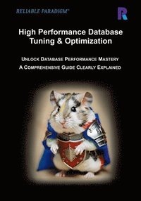 bokomslag High Performance Database Tuning & Optimization