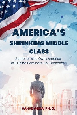 bokomslag America's Shrinking Middle Class