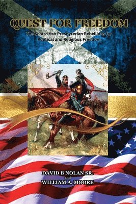David B Nolan, William E Moore - Quest for Freedom, Häftad