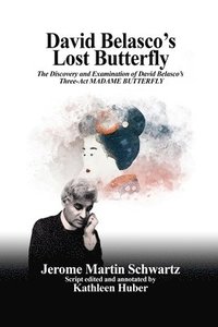 bokomslag David Belasco's Lost Butterfly