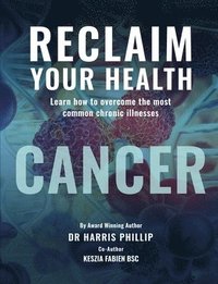 bokomslag Reclaim Your Health - Cancer