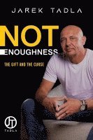 Not Enoughness 1