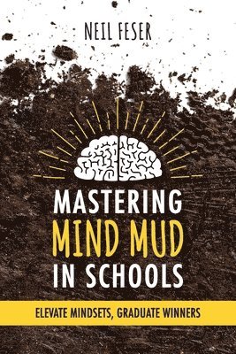 bokomslag Mastering Mind Mud in Schools