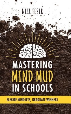 bokomslag Mastering Mind Mud in Schools