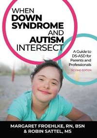 bokomslag When Down Syndrome and Autism Intersect