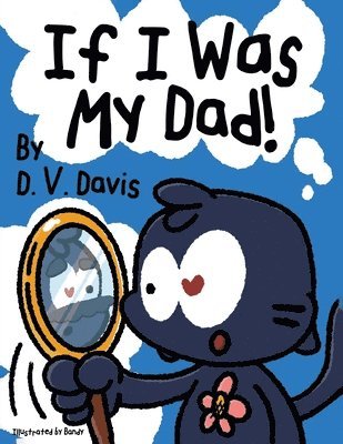 If I Was My Dad! 1