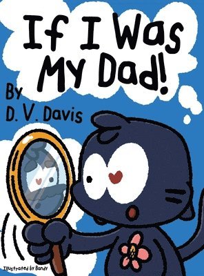 If I Was My Dad! 1