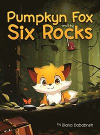 bokomslag Pumpkyn Fox and the Six Rocks