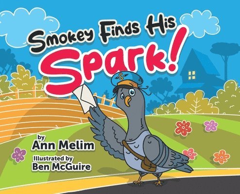 Ann Marie Melim - Smokey Finds his Spark, Inbunden