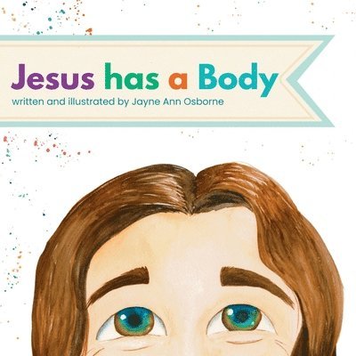 Jesus has a Body 1