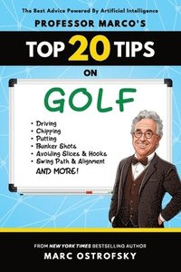 bokomslag Professor MarcO's Top 20 Tips on Golf