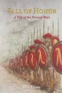 bokomslag Fall of Honor: A Tale of the Persian Wars