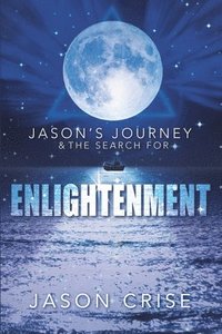 bokomslag Jason's Journey and the Search for Enlightenment