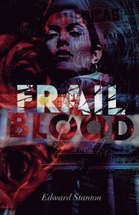 bokomslag Frail Blood