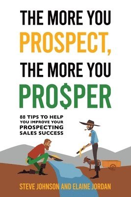 The More You Prospect, The More You Prosper 1