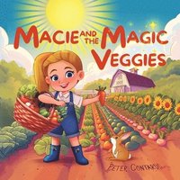 bokomslag Macie and the Magic Veggies