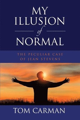 My Illusion of Normal 1