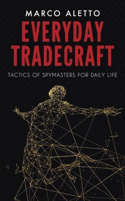 Everyday Tradecraft 1