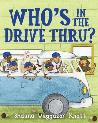 Shauna Wuggazer Knott - Who's in the Drive Thru, Häftad