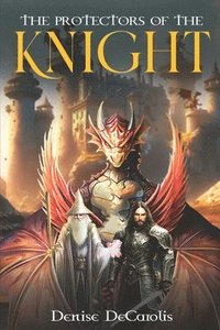 bokomslag The Protectors of The Knight