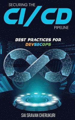 Securing the CI/CD Pipeline 1