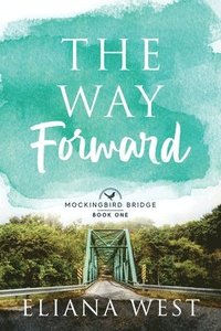 bokomslag The Way Forward: Volume 1