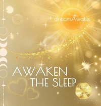 bokomslag Awaken the Sleep *Special Edition*