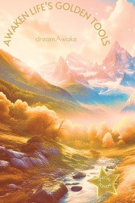 Awaken Life's Golden Tools *Special Edition* 1