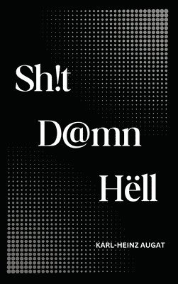 bokomslag Sh!t D@mn Hëll