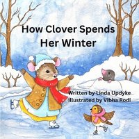 bokomslag How Clover spends her winter