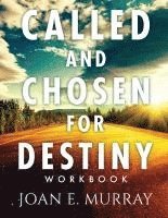 bokomslag Called and Chosen For Destiny Workbook